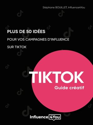 cover image of 50 idées et + pour vos campagnes d'influence sur TikTok